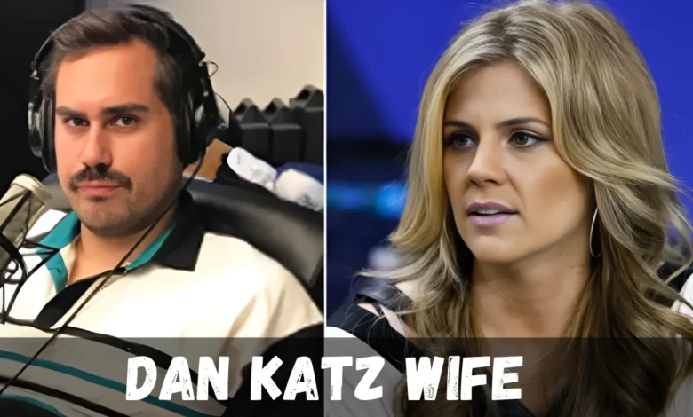 Supportive Partner How Dan Katz’s Wife Champions His Media Career